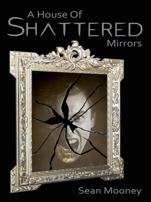 cover image of A House of Shattered Mirrors